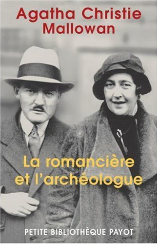 Couverture autobiographie Agatha Christie "La Romancière et l'Archéologue" - récit de ses campagnes de fouilles en Syrie et Irak avec l'archéologue Max Mallowan