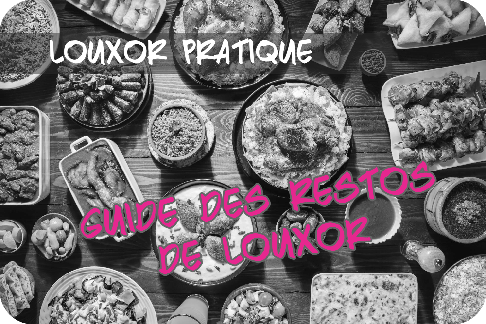 Où manger à Louxor ? meilleurs restos et adresses gourmandes&nbsp;2025