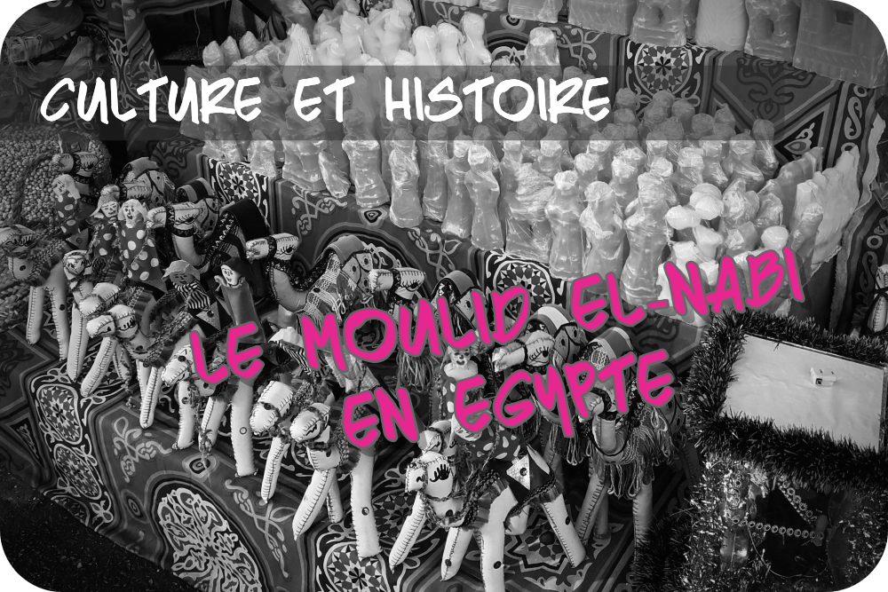 La fête du Moulid: histoire d&rsquo;une tradition égyptienne&nbsp;millénaire
