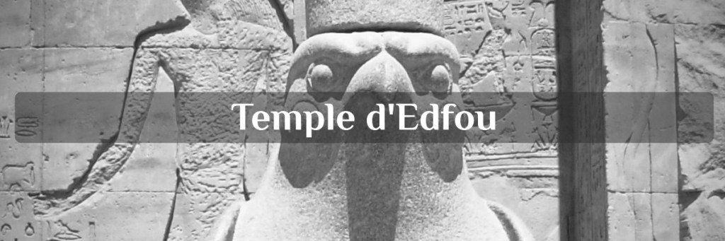 mise à disposition de chauffeur depuis Louxor - excursion au Temple d'Edfou