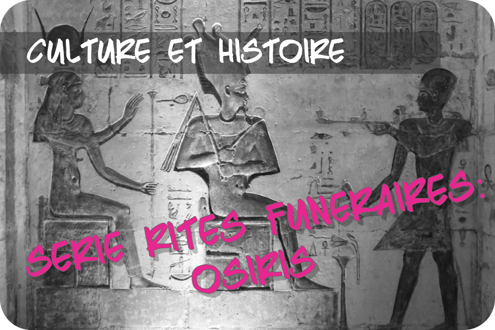 Le mythe fondateur d&rsquo;Isis et Osiris en Egypte Ancienne