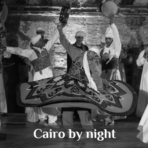 Service de chauffeur en soirée au Caire pour dîner dans un restaurant traditionnel et spectacle des derviches tourneurs