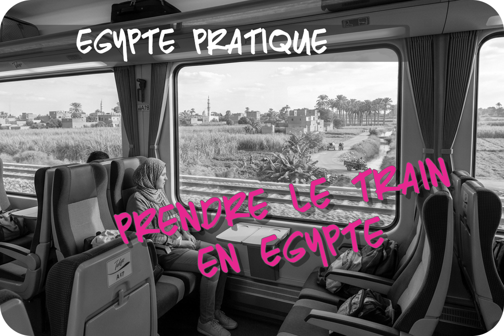 Voyager en train en Égypte : guide complet 2026